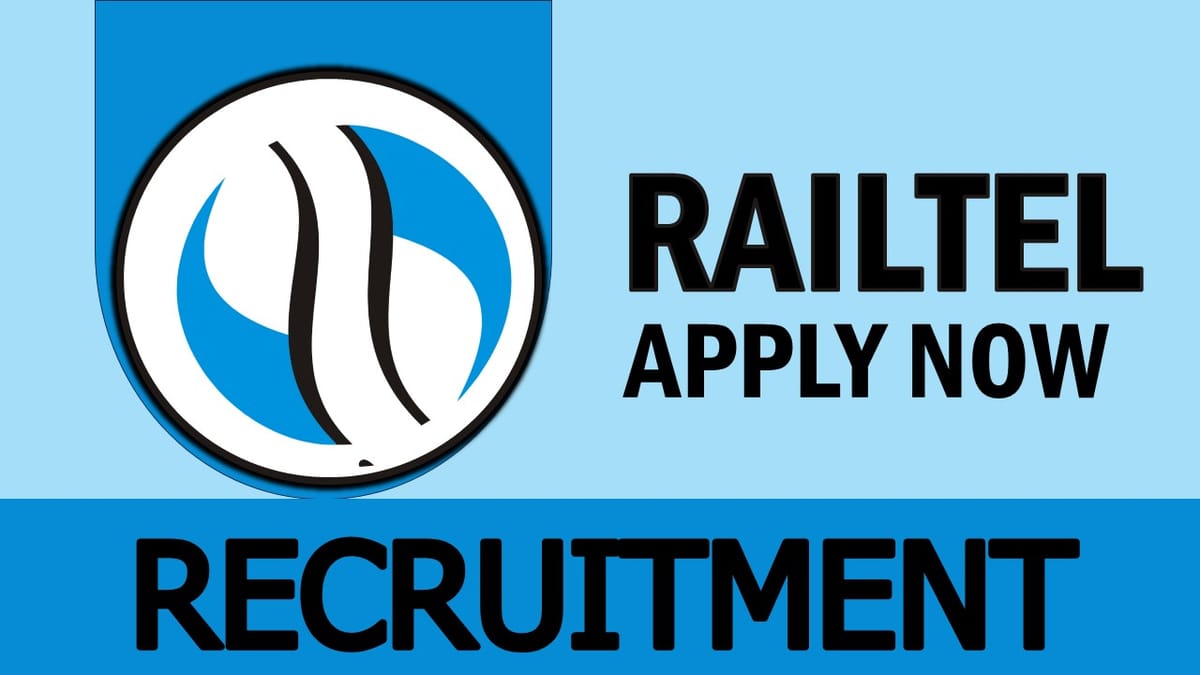 Railtel Corporation of India Recruitment 2024: Check Post, Eligibility, Age, Salary, Selection Procedure and How to Apply