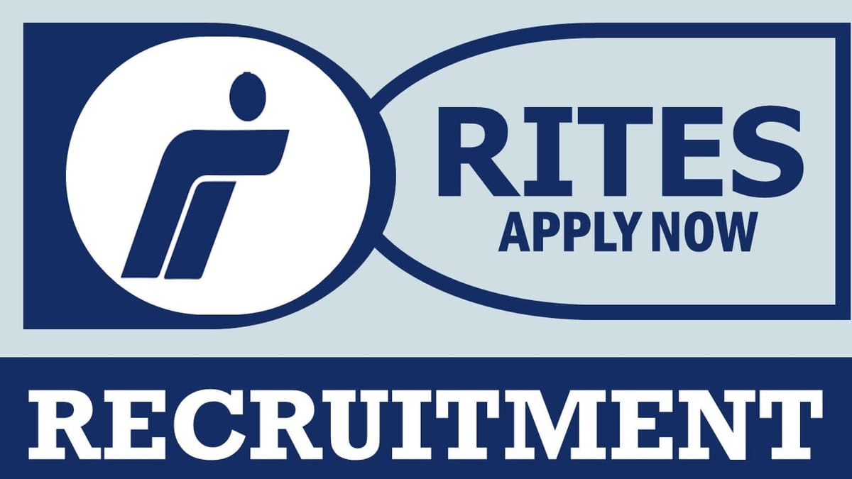 RITES Recruitment 2024: Monthly Salary Upto 66000, Check Post, Qualification, Age and Procedure to Apply