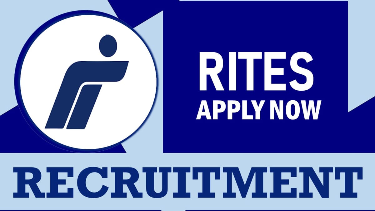 RITES Recruitment 2024: Monthly Salary Upto 160000, Check Post, Qualification, Age and Procedure to Apply