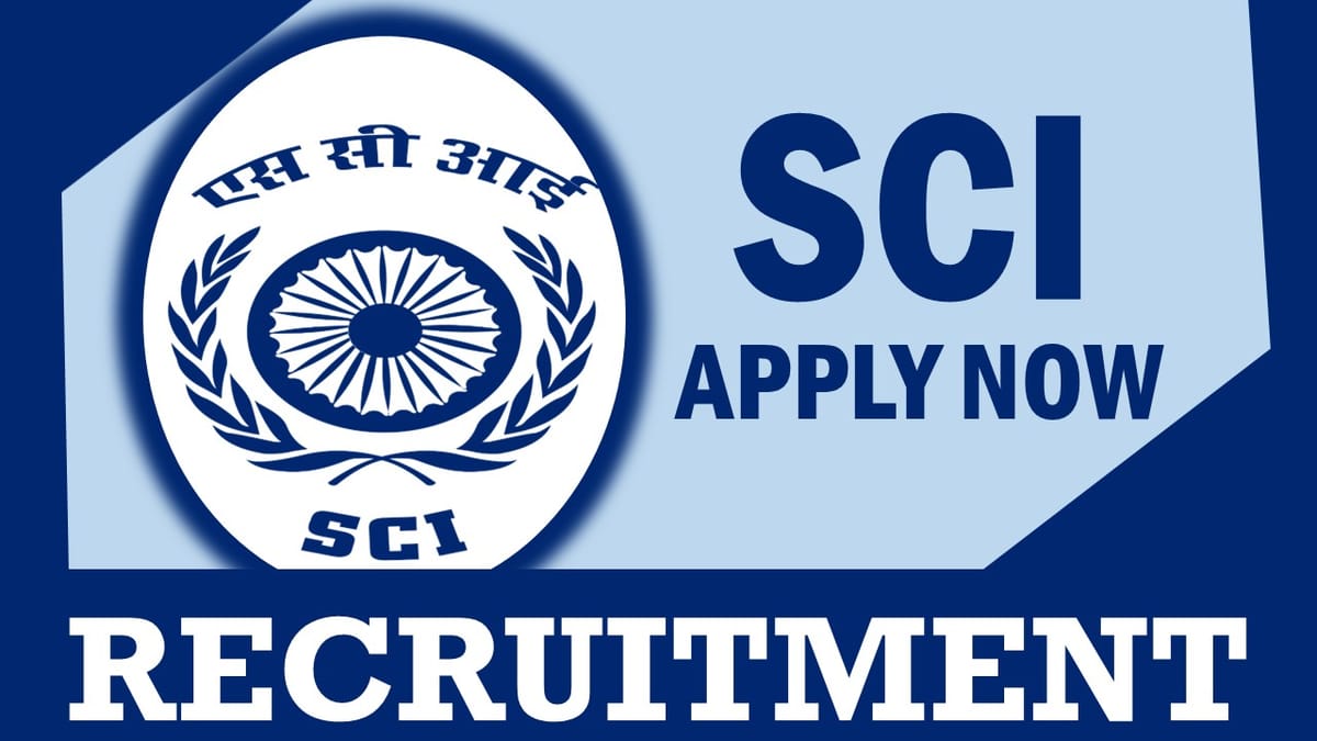 SCI Recruitment 2024: New Notification Out, Check Post, Qualification, Salary and How to Apply