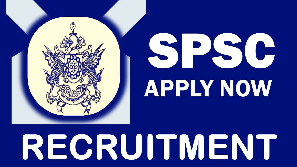 SPSC Recruitment 2024: New Notification Out, Check Positions, Qualification, Age, Salary, Selection Procedure and How to Apply