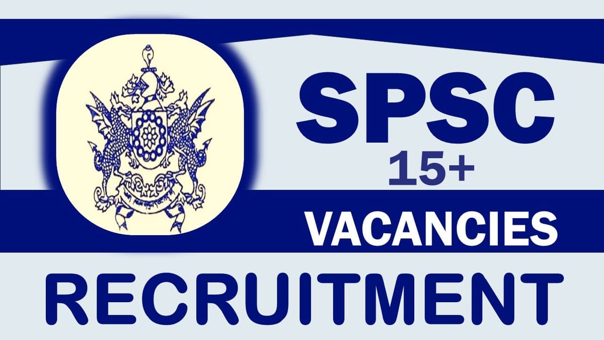 SPSC Recruitment 2024: Check Post, Qualification, Age, Selection Process and Applying Procedure