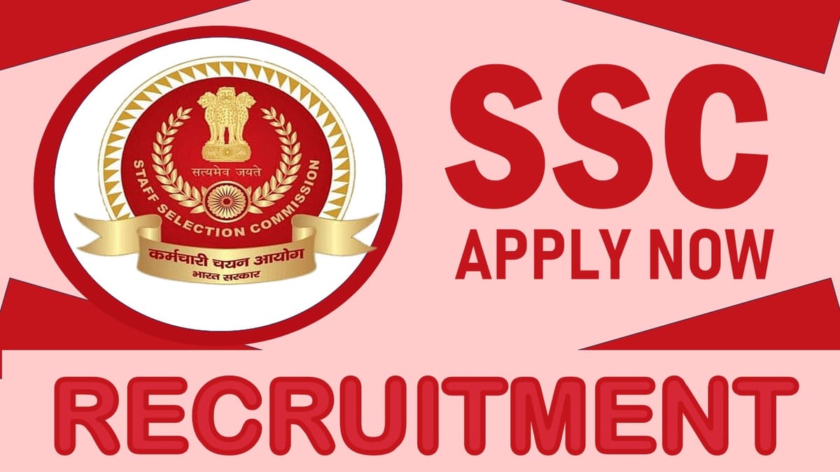 SSC Recruitment 2024: Check Post, Tenure, Qualification, Pay Scale and Process to Apply