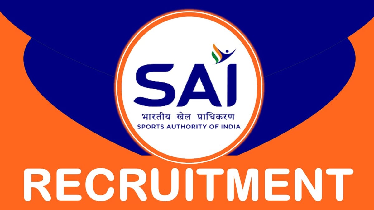 Sports Authority of India Recruitment 2024: Monthly Salary Up to Rs.50000, Check Post, Age, Qualifications, Salary, Selection Process and Process to Apply