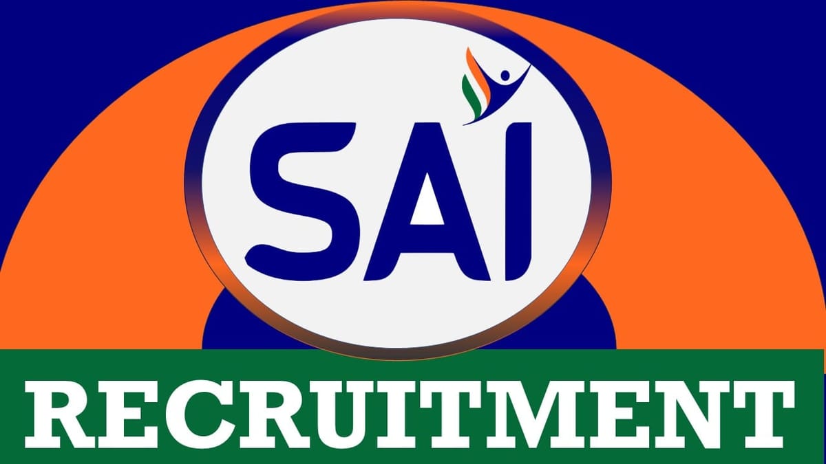 Sports Authority of India Recruitment 2024: Monthly Salary Upto 39100, Check Post, Age, Qualification and Applying Procedure