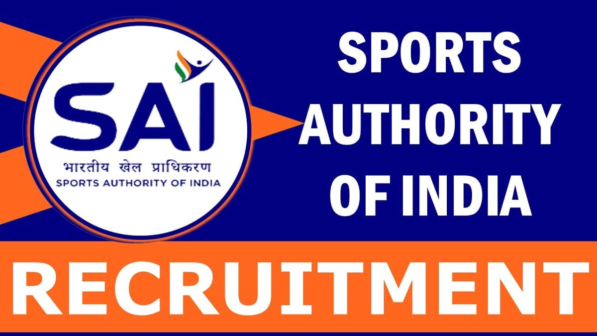 SAI Recruitment 2024: Check Post, Qualification, Pay Scale and Other Important Details