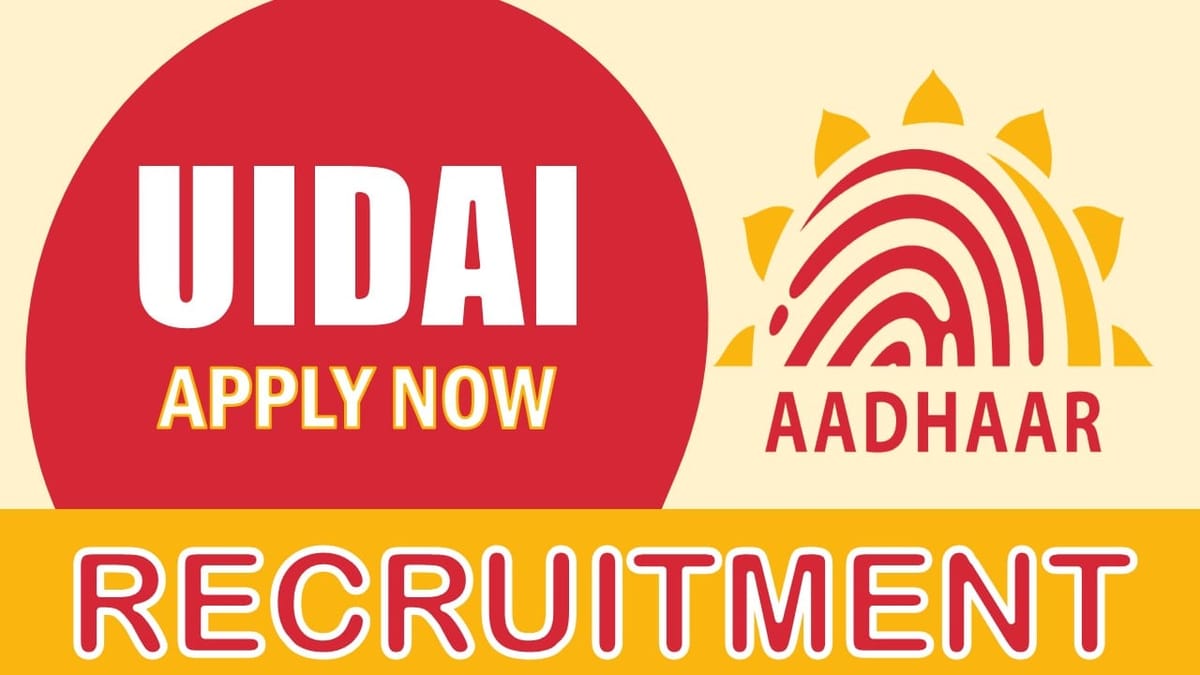 UIDAI Recruitment 2024: Check Posts, Vacancies, Age, Qualification, Salary and How to Apply