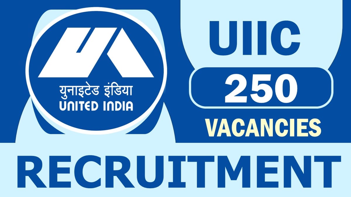 UIIC Recruitment 2024: Notification Out for 250 Vacancies, Check Post, Qualification and Other Important Details