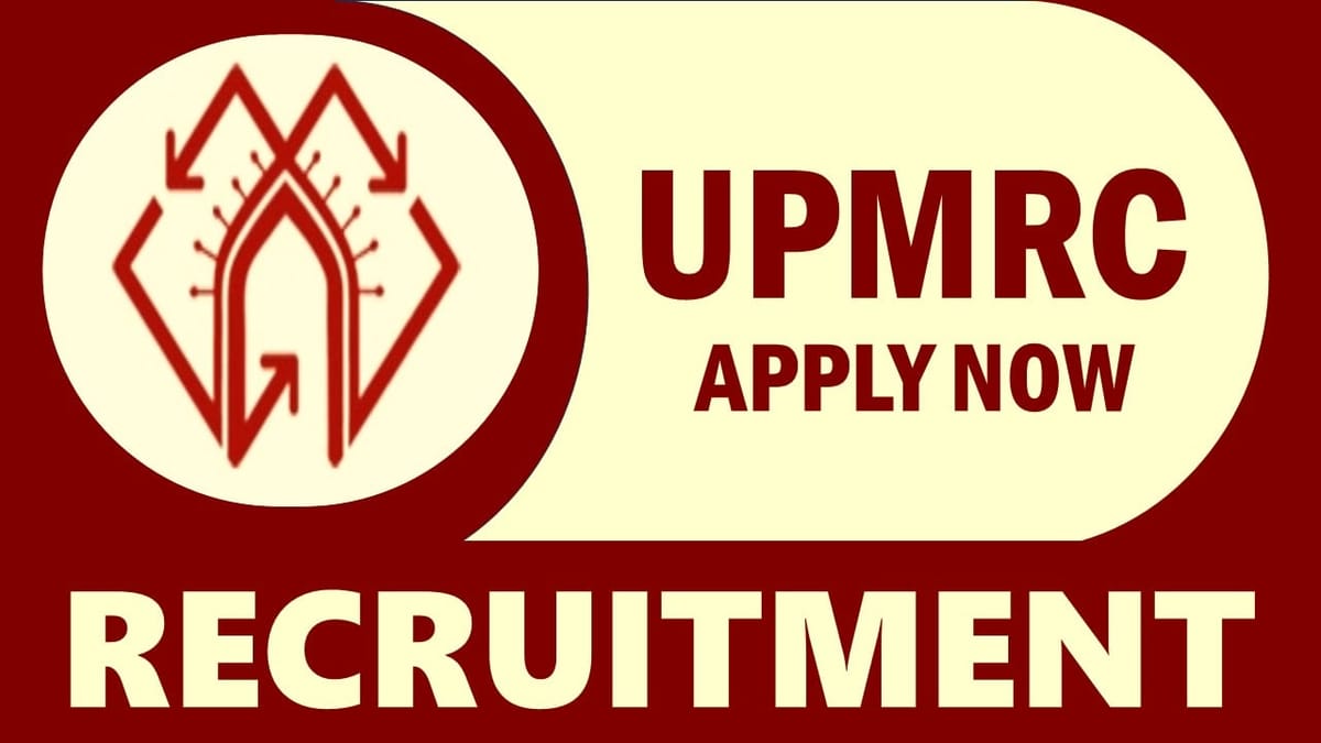 UPMRC Recruitment 2024: Monthly Salary Up to 280000, Check Post, Qualification, Age, Selection Process and How to Apply
