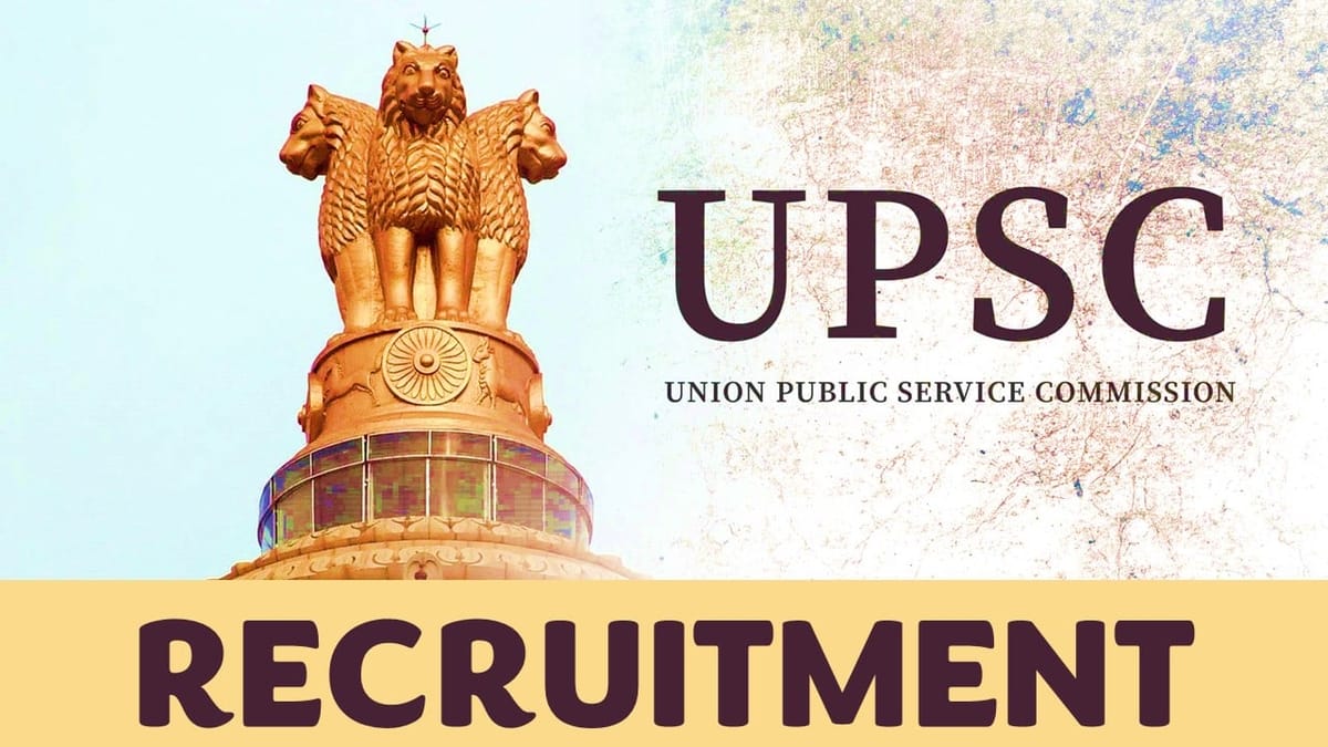 UPSC Recruitment 2024: Monthly Salary Up 63200, Check Post, Vacancies, Age, Qualification and How to Apply