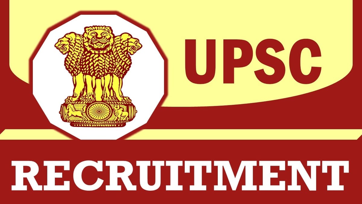 UPSC Recruitment 2024: New Notification Out, Check Post, Qualification, Pay Scale and Other Vital Details