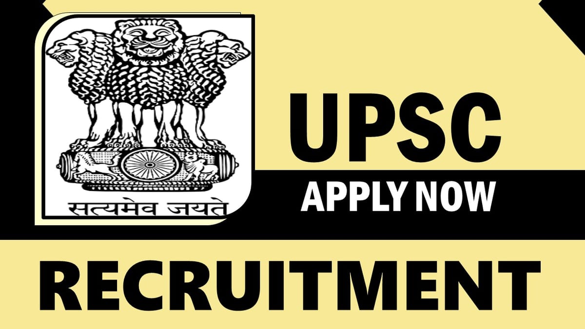 Union Public Service Commission Recruitment 2024: Monthly Salary Up to 63000+, Check Post, Vacancies, Age, Qualification and Process to Apply