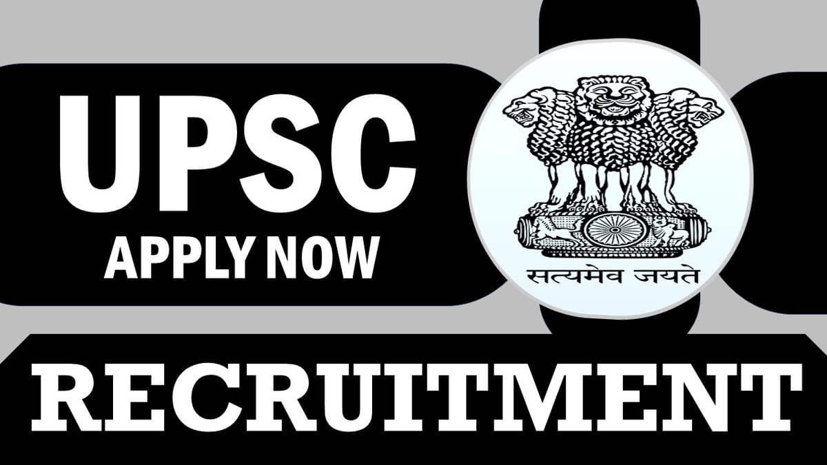 UPSC Recruitment 2024: New Notification Out, Check Post, Qualification, Pay Scale and Other Details