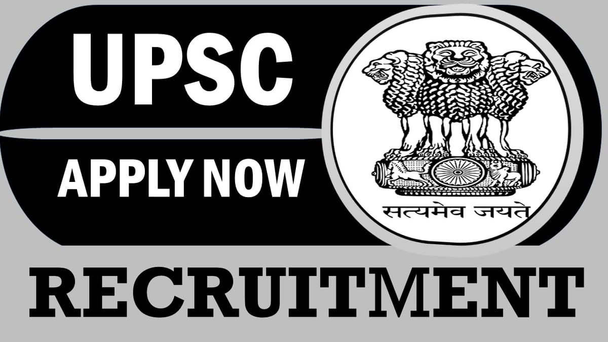 UPSC Recruitment 2024: Pay Scale Up to 63200, Check Post, Vacancies, and How to Apply