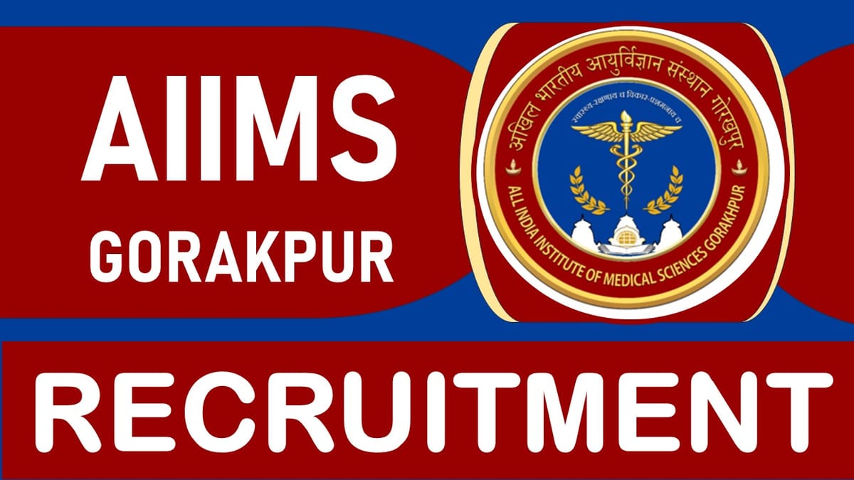 AIIMS Gorakhpur Recruitment 2024: Check Post, Qualification, Salary and Other Important Details