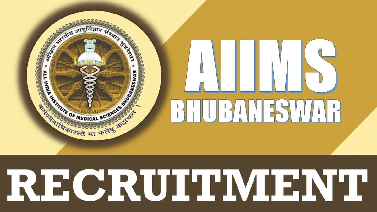 AIIMS Bhubaneswar Recruitment 2024: Check Post, Vacancies, Qualification, Age, Salary and Process to Apply