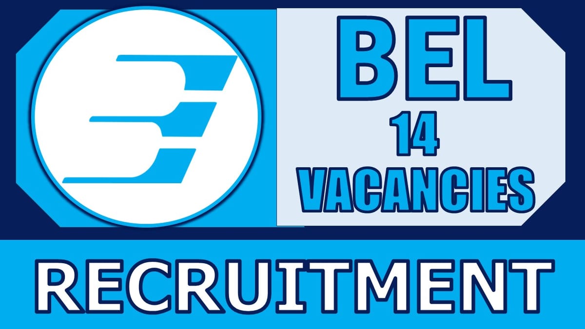 BEL Recruitment 2024: New Opportunity Out, Check Post, Qualification, Age and How to Apply