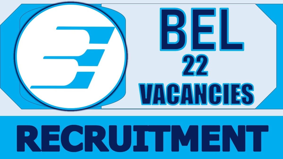 BEL Recruitment 2024: New Notification Out for 20+ Vacancies, Check Post, Qualification, Age and How to Apply