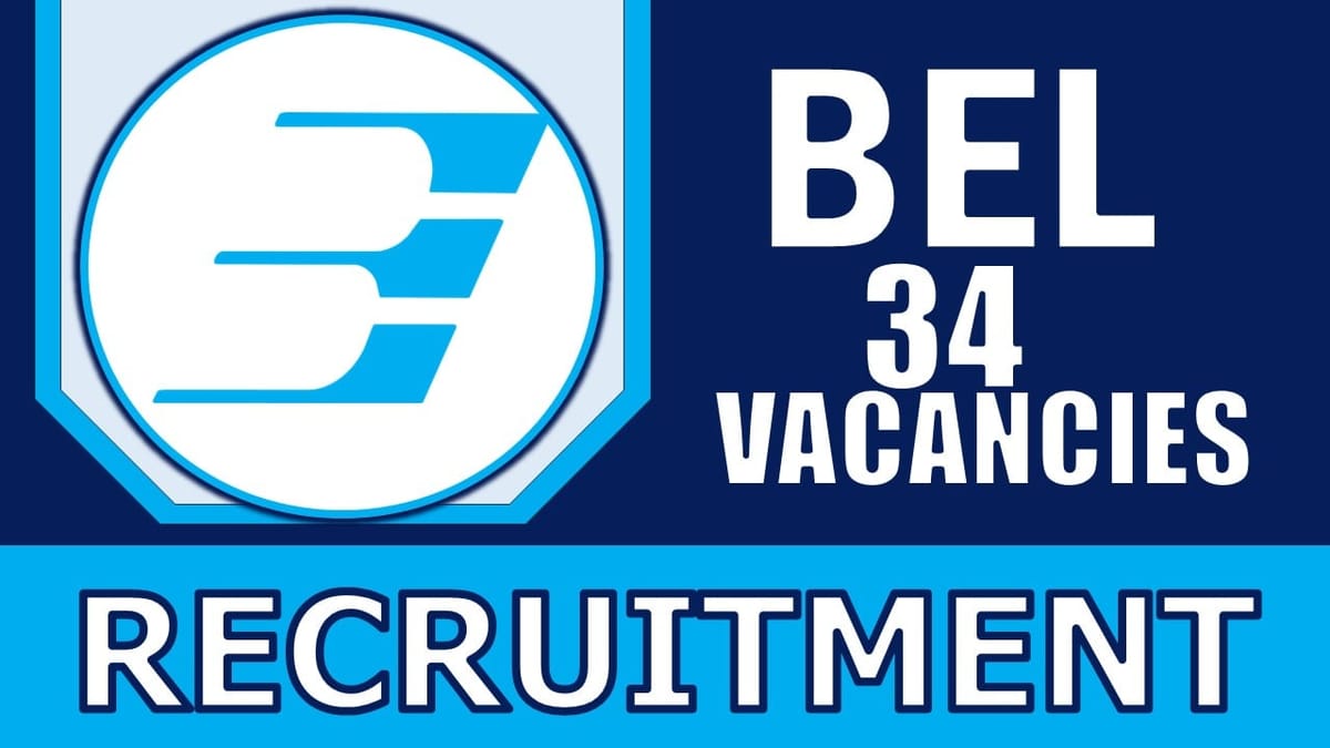 BEL Recruitment 2024: New Notification Out, Check Post, Salary, Eligibility Criteria and Other Vital Details