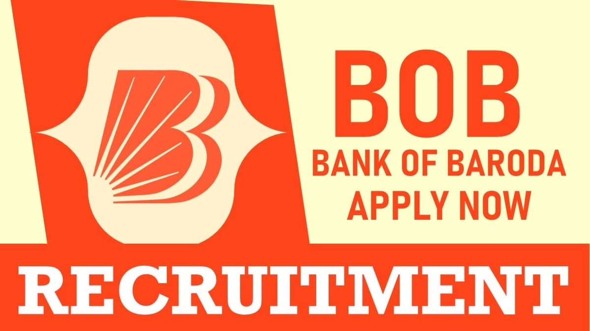 Bank of Baroda Recruitment 2024: Check Post, Vacancies, Qualification and How to Apply