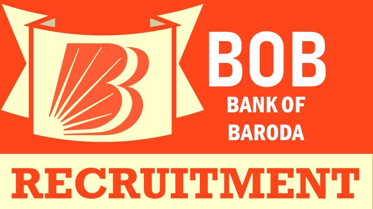 BOB Recruitment 2024: Notification Out, Check Post, Qualification, Salary and Applying Procedure