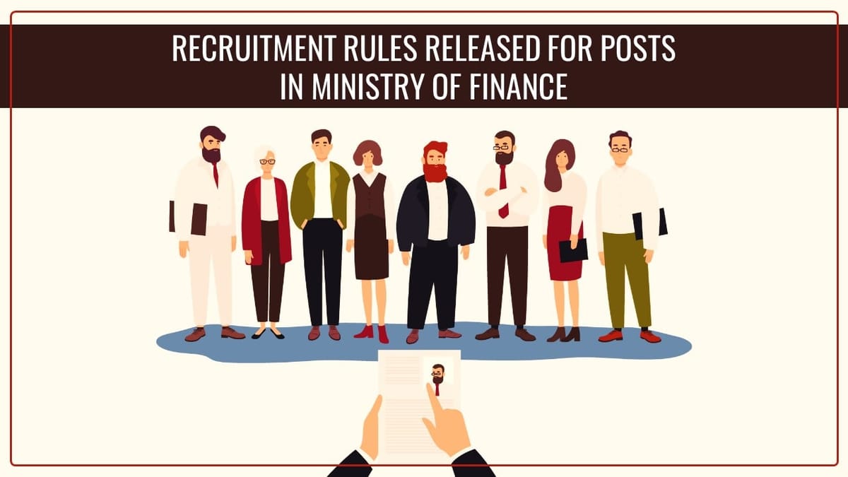 CBIC Releases Recruitment Rules for posts in Ministry of Finance