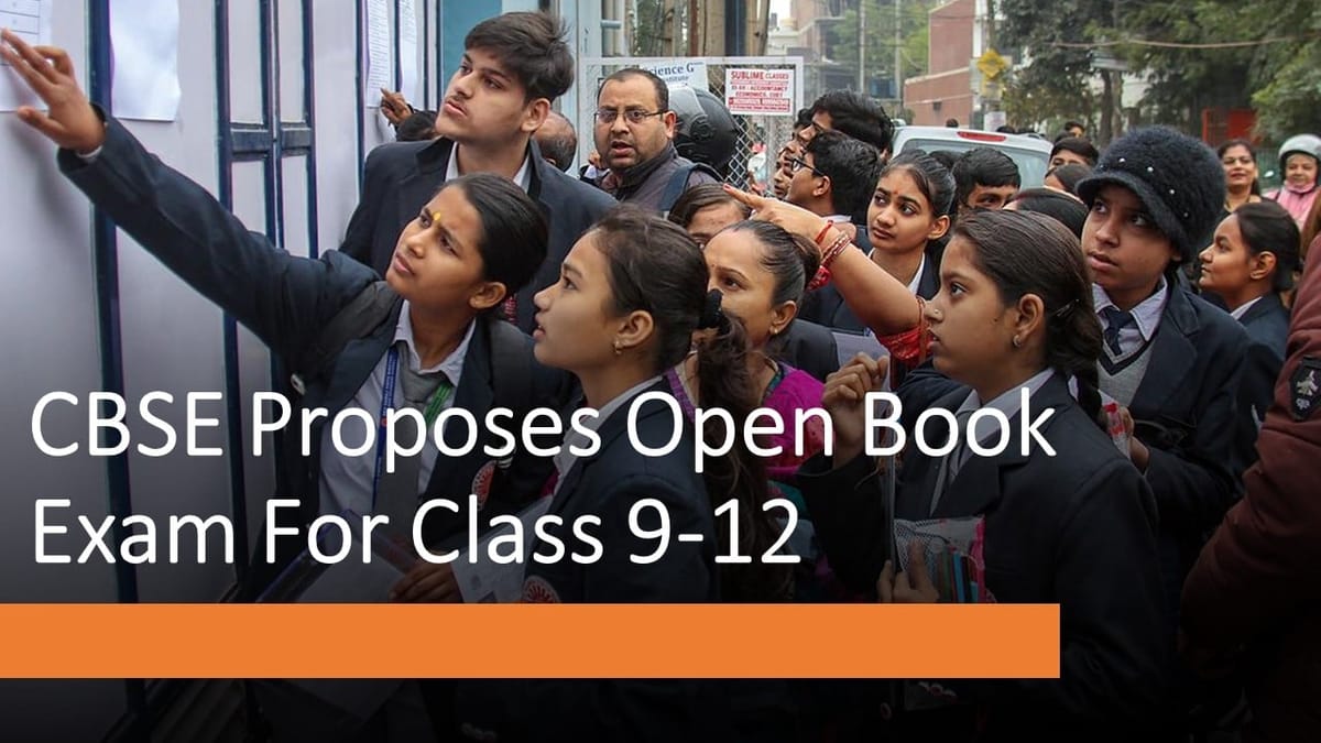 CBSE Proposes Open Book Exam for Class 9th to 12th – Boon or Bane for Students?