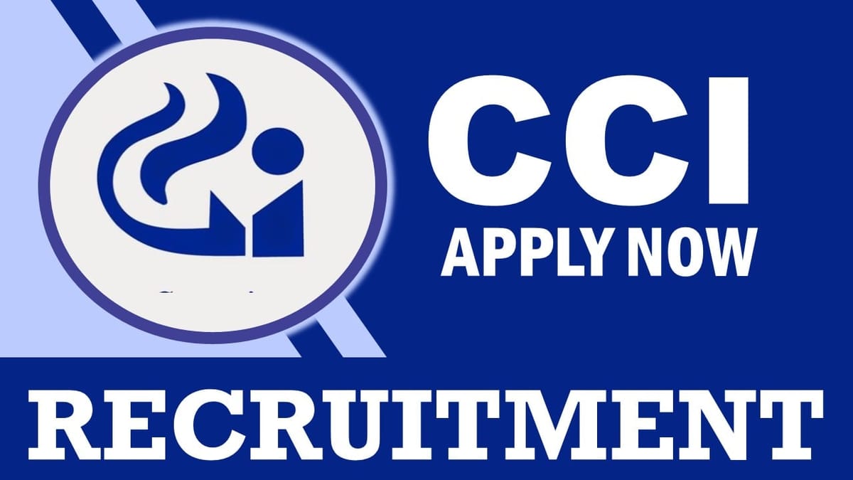 CCI Recruitment 2024: Monthly Salary Up to 218200, Check Posts, Qualification and Applying Procedure