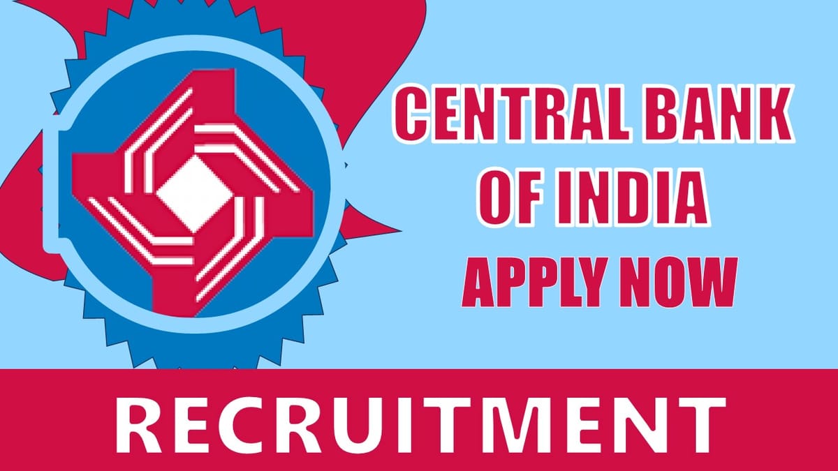 Central Bank of India Recruitment 2024: Check Vacancy, Post, Age, Qualification, Salary and Application Procedure