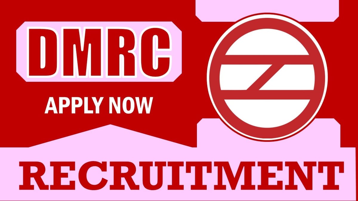 DMRC Recruitment 2024: Salary Upto 340000 Per Month, Check Post, Qualification and Process to Apply