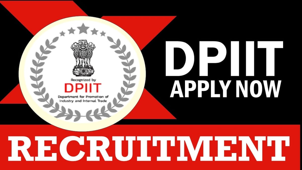 DPIIT Recruitment 2024: Check Post, Vacancy, Age, Qualification, Salary and Application Procedure