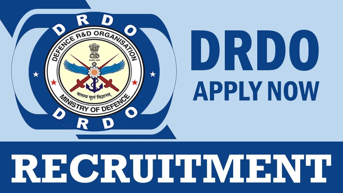 DRDO Recruitment 2024: Salary Up to 67000 Per Month, Check Vacancies, Posts, Age, Qualification and How to Apply