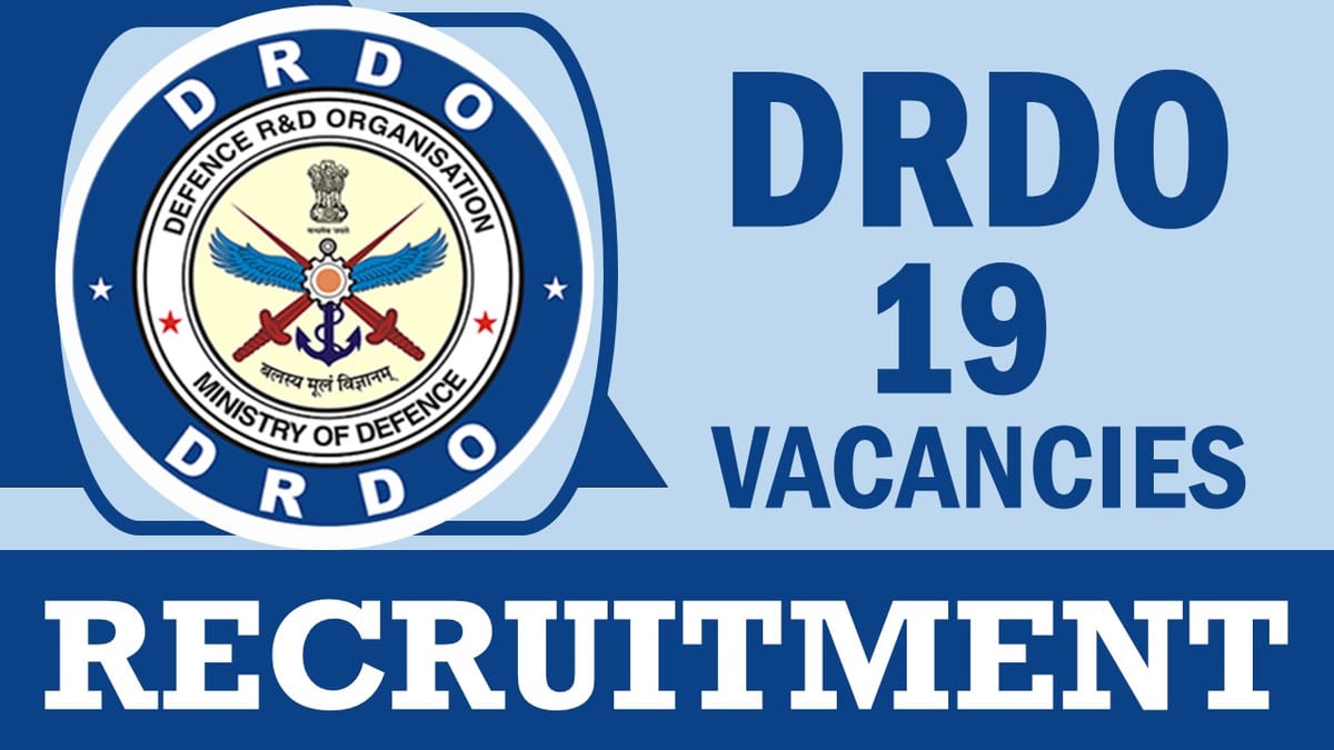 DRDO Recruitment 2024: Monthly Stipend Up to 37000, Check Posts, Required Qualification, Tenure and How to Apply