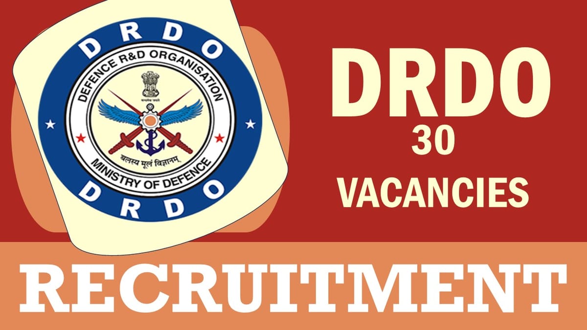 DRDO Recruitment 2024: Notification Out for 30 Vacancies, Check Posts, Qualification, Monthly Stipend and How to Apply