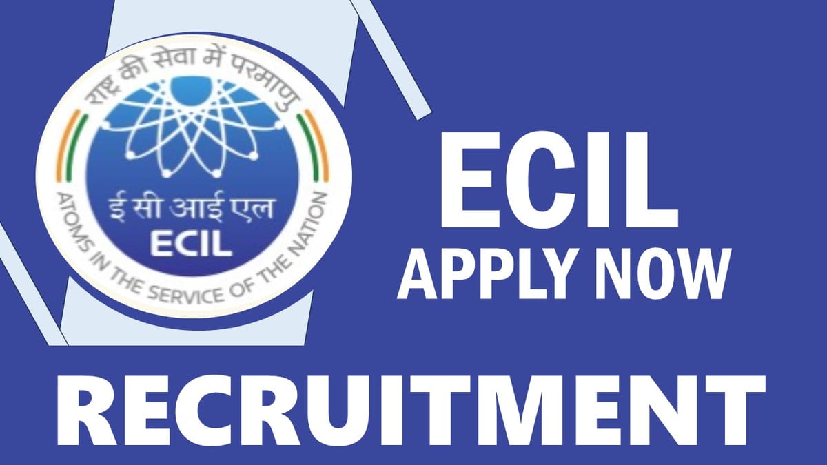 ECIL Recruitment 2024: Check Posts, Qualification, Salary, Age Limit and Other Important Details