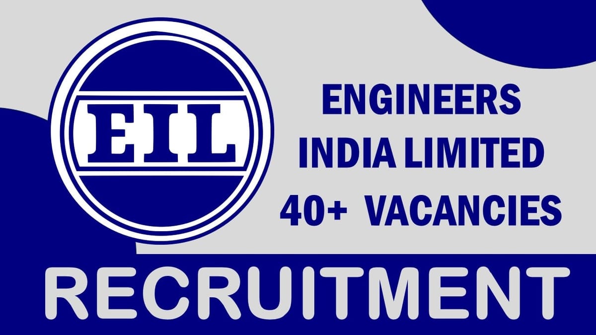 Engineers India Recruitment 2024: Notification Out for 40+ Vacancies, Check Post, Qualification, Age Limit and How to Apply