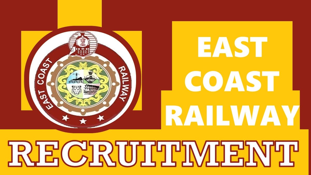 East Coast Railway Recruitment 2024: Check Post, Qualification, Vacancies and How to Apply
