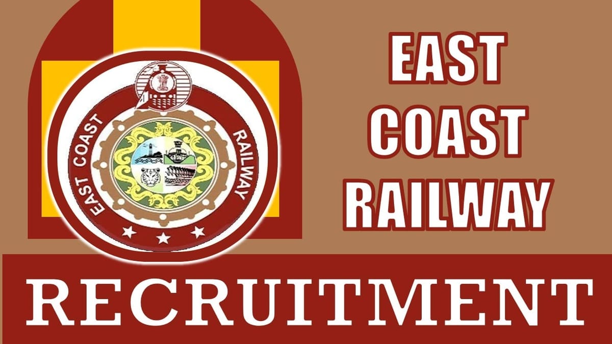 East Coast Railway Recruitment 2024: Check Post, Qualification, Age Limit, Selection Procedure and How to Apply