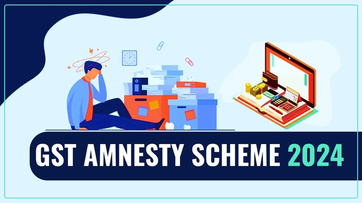 GST Department of Rajasthan notifies Amnesty Scheme 2024