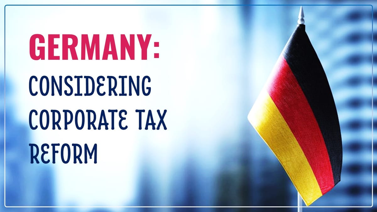 Germany to consider Corporate Tax Reform