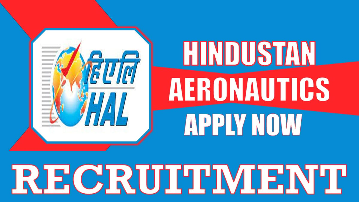 HAL Recruitment 2024: Monthly Salary Up to 106000, Check Post, Qualification, Salary and Applying Procedure