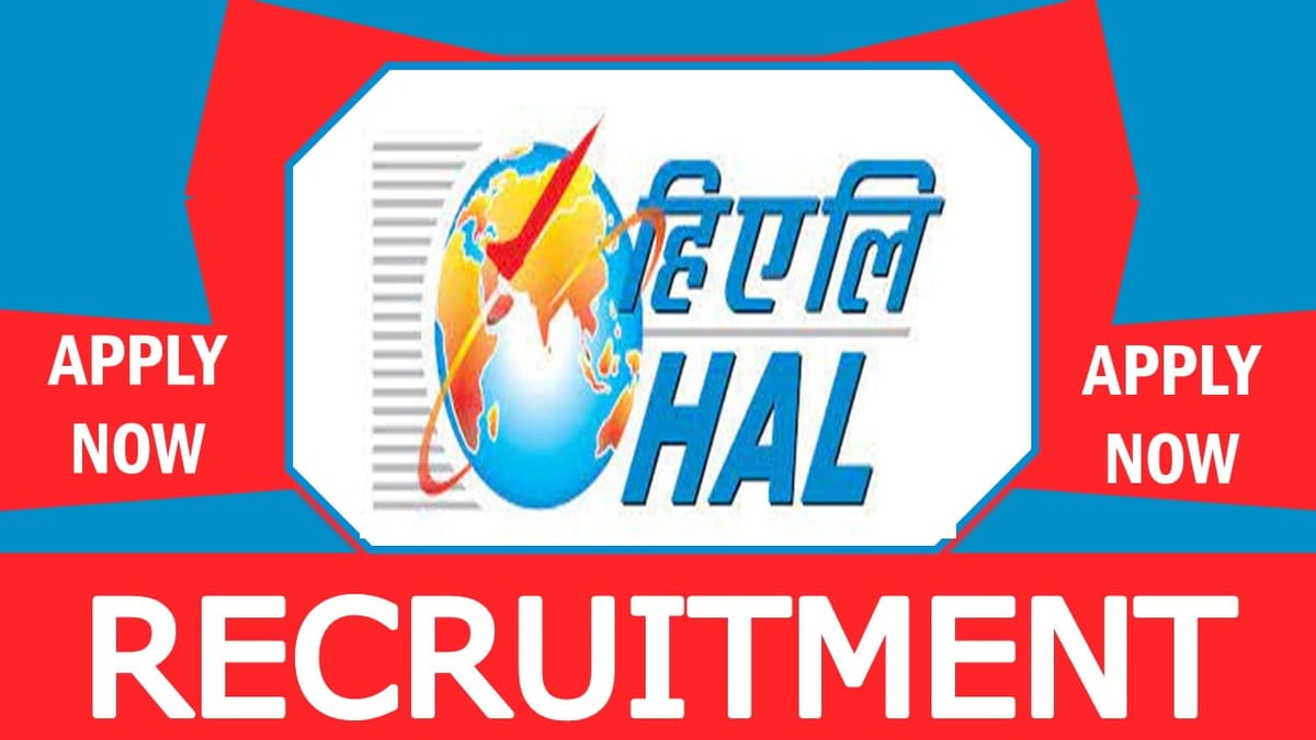 HAL Recruitment 2024: New Opportunity Out, Check Post, Age, Qualification, Salary and How to Apply