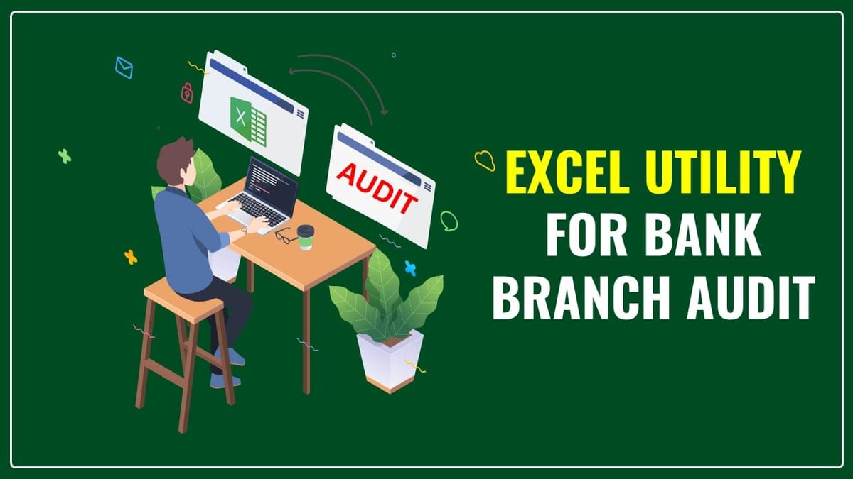 ICAI releases Excel Utility for Bank Branch Audit – 2024 Edition