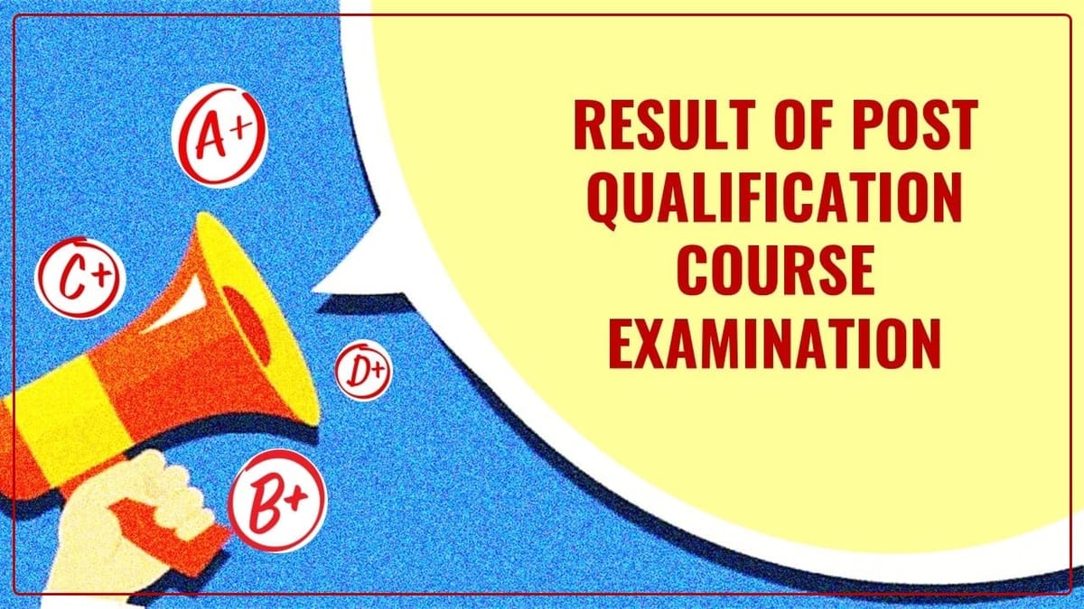ICAI will declare the Result of Post Qualification Course Examination on 7th Feb 2023