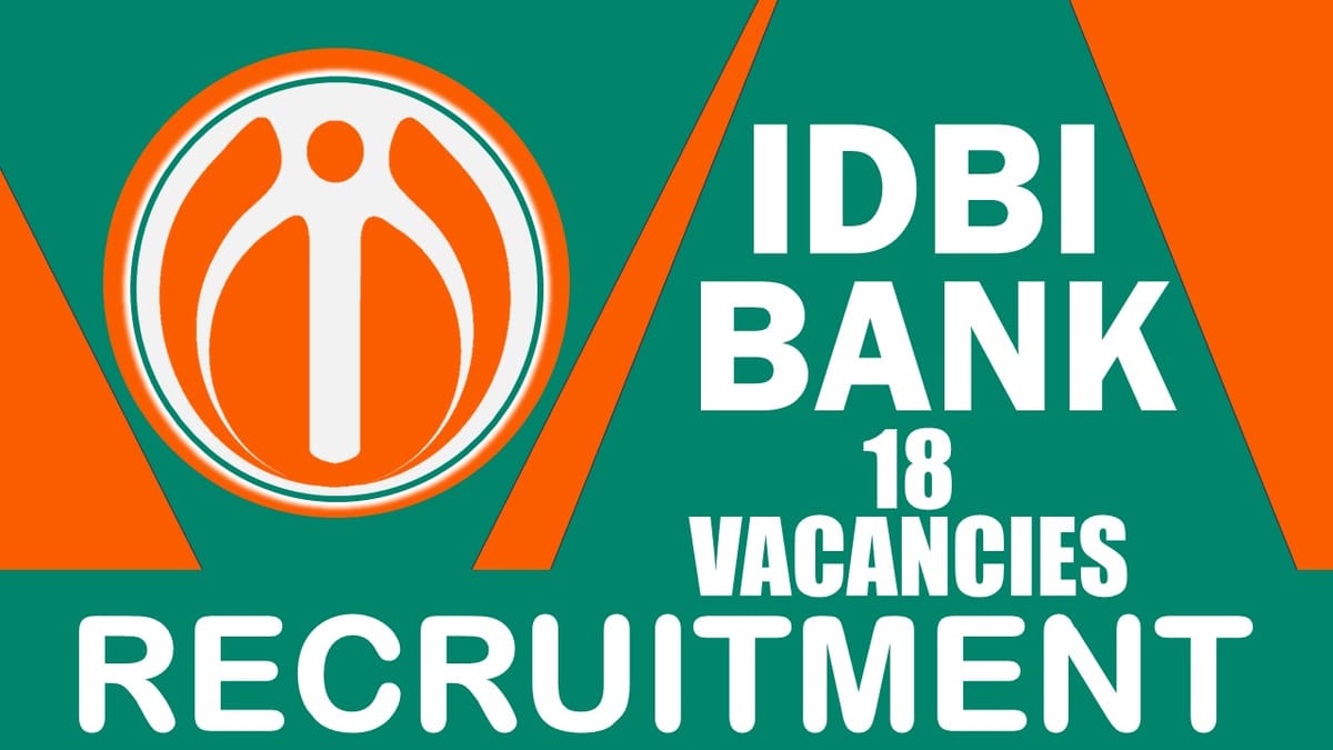 IDBI Bank Recruitment 2024: New Notification Out, Check Post, Qualification, Salary and Applying Procedure