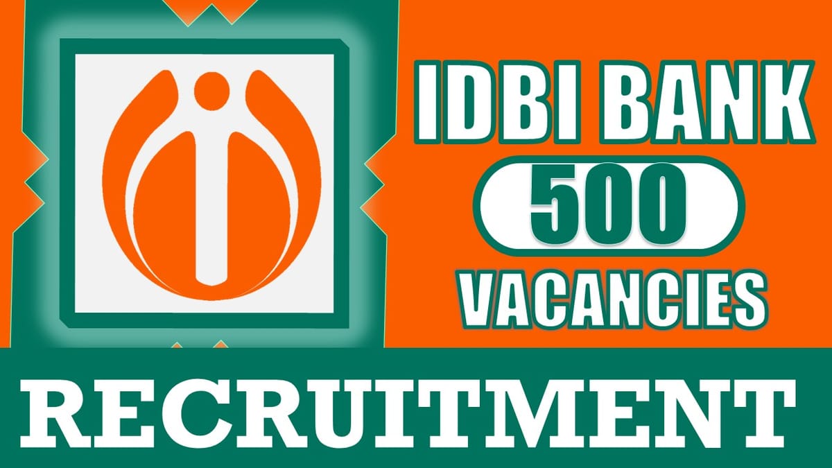 IDBI Bank Recruitment 2024: Bumper Vacancies Notification Out, Check Post, Age, Qualification, Salary and Application Procedure