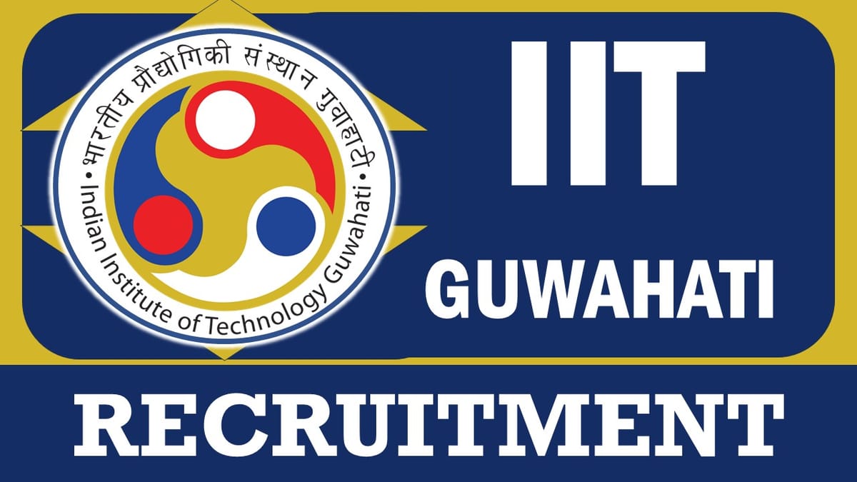IIT Guwahati Recruitment 2024: Check Posts, Age, Qualification, Salary and Process to Apply