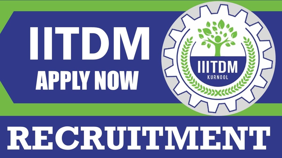 IITDM Recruitment 2024: New Notification Out, Check Post, Qualification, Salary and Other Vital Details