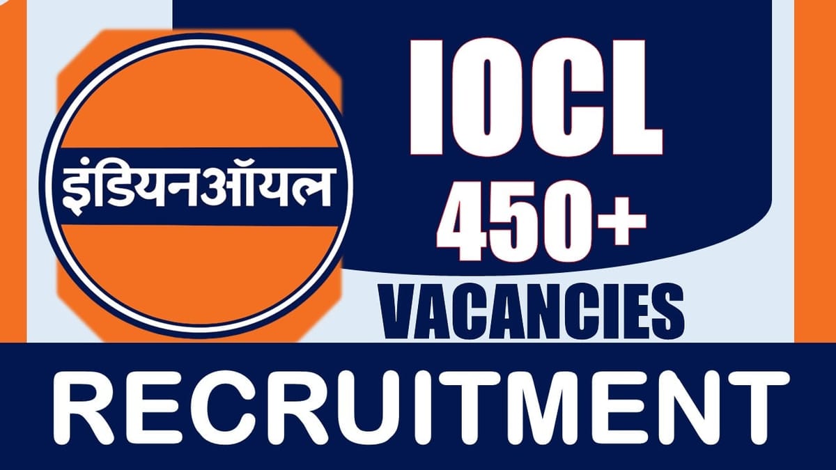 IOCL Recruitment 2024: Last Date Extended for 450+ Vacancies, Check Post, Qualification, Salary, Age Limit and How to Apply