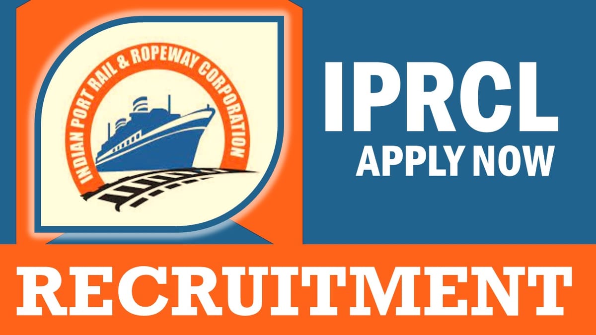 IPRCL Recruitment 2024: Monthly Salary Up to 220000, Check Vacancies, Post, Age, Qualification and How to Apply
